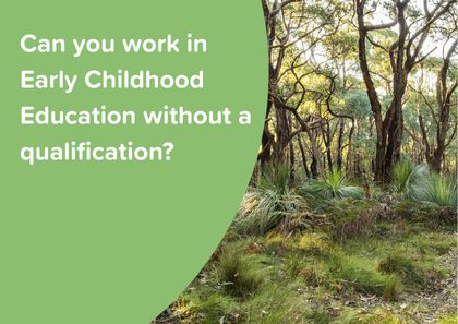 Can You Work in Early Childhood Education Without Qualifications in Victoria? The Legalities Explained