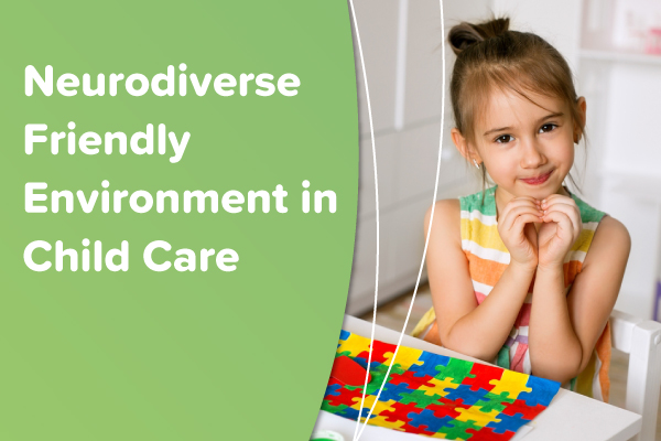 Neurodiverse Friendly Environment in Child Care
