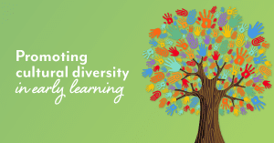 Promoting cultural diversity in early learning