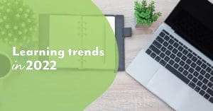 Learning trends in 2022