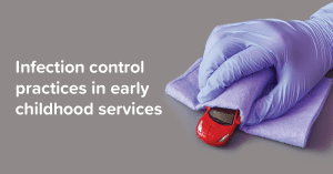 Infection control in early childhood services
