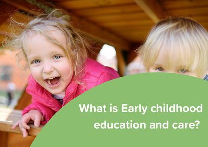 What Is Early Childhood Education and Care? Exploring Its Role and Benefits